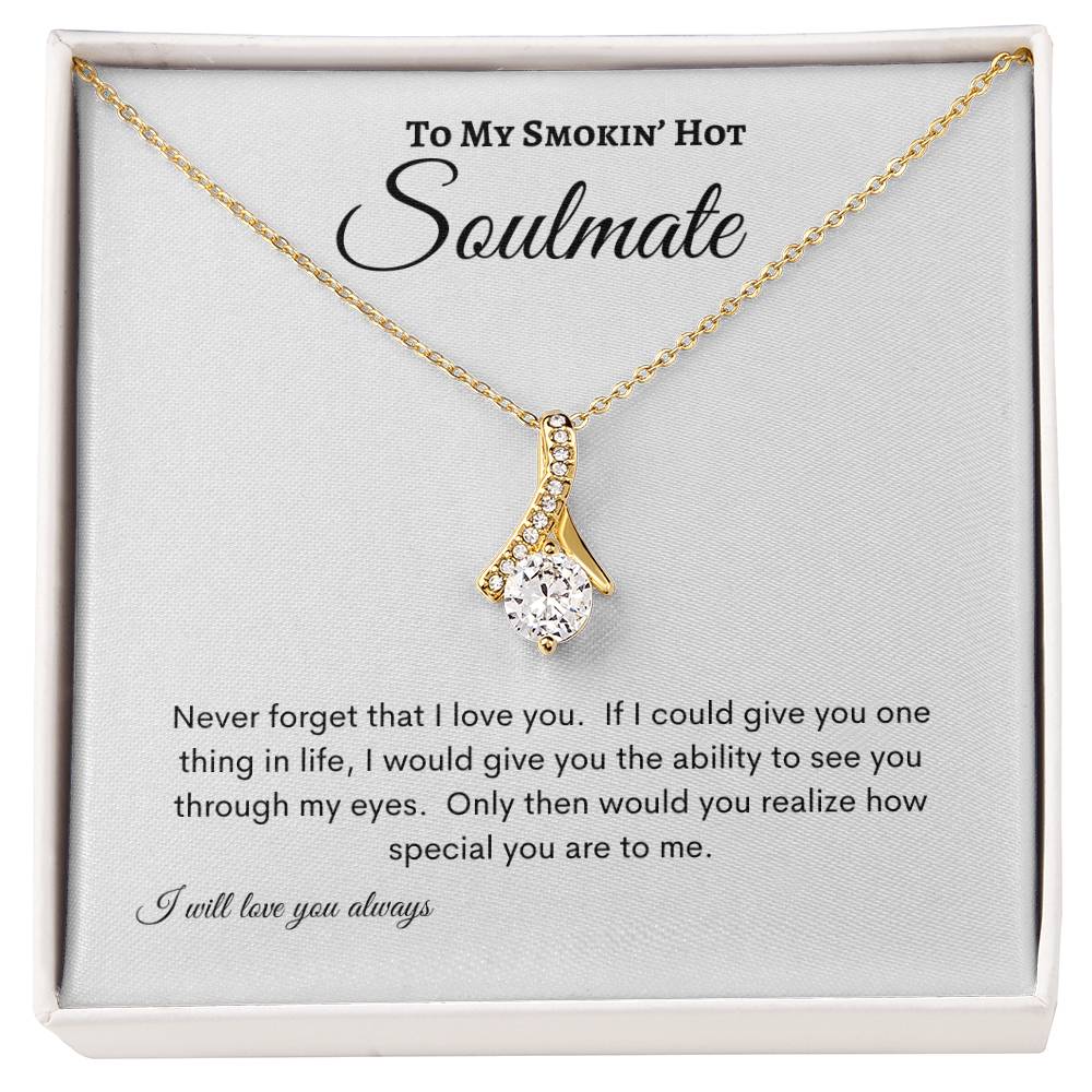 To My Smokin' Hot Soulmate Alluring Beauty Necklace