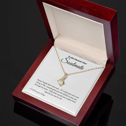 To My Smokin' Hot Soulmate Alluring Beauty Necklace